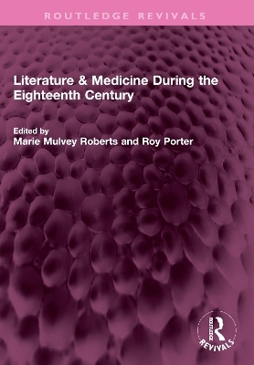 Literature & Medicine During the Eighteenth Century - 