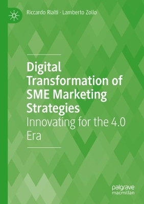 Digital Transformation of SME Marketing Strategies - Riccardo Rialti, Lamberto Zollo