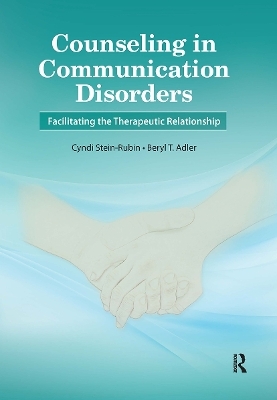 Counseling in Communication Disorders - Cyndi Stein-Rubin, Beryl Adler