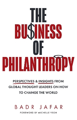 The Business of Philanthropy - Badr Jafar