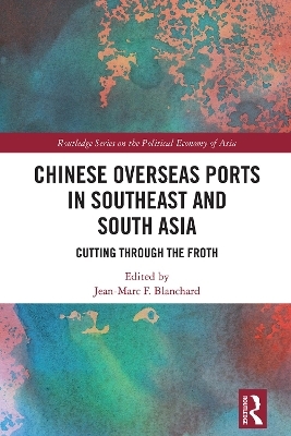 Chinese Overseas Ports in Southeast and South Asia - 