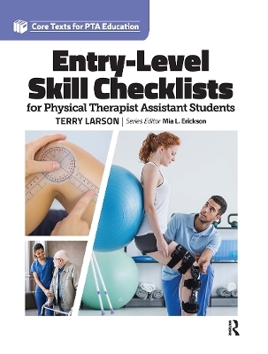 Entry Level Skill Checklists for Physical Therapist Assistant Students - Terry Larson