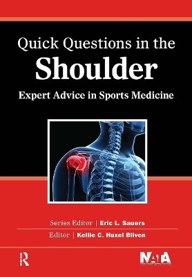 Quick Questions in the Shoulder - Kellie C. Huxel Bliven