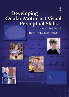 Developing Ocular Motor and Visual Perceptual Skills - Kenneth Lane