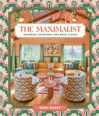 The Maximalist - Dani Dazey