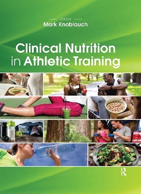 Clinical Nutrition in Athletic Training - Mark Knoblauch