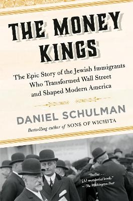 The Money Kings - Daniel Schulman