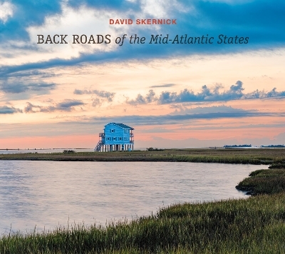 Back Roads of the Mid-Atlantic States - David Skernick