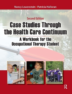 Case Studies Through the Health Care Continuum - Nancy Lowenstein, Patricia Halloran