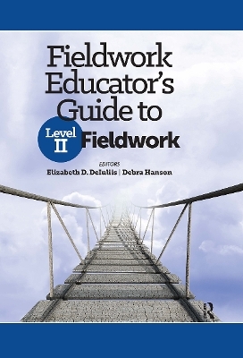 Fieldwork Educator’s Guide to Level II Fieldwork - Elizabeth Deiuliis, Debra Hanson