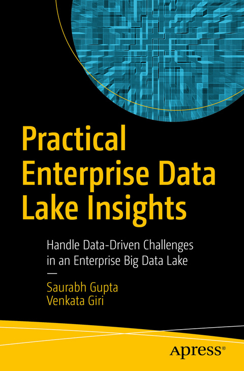 Practical Enterprise Data Lake Insights -  Venkata Giri,  Saurabh Gupta