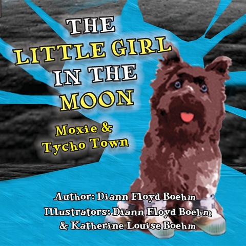 The Little Girl in the Moon - Moxie & Tycho Town - Diann Floyd Boehm