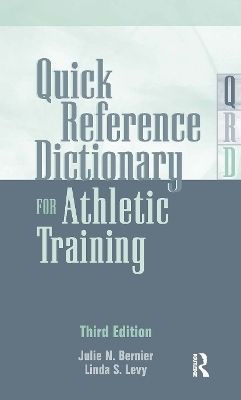 Quick Reference Dictionary for Athletic Training - Julie N. Bernier, Linda Levy