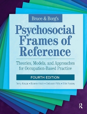 Bruce & Borg’s Psychosocial Frames of Reference - Terry Krupa, Bonnie Kirsh