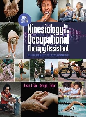 Kinesiology for the Occupational Therapy Assistant - Susan Sain, Carolyn Roller