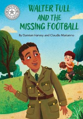 Reading Champion: Walter Tull and the Missing Football - Damian Harvey