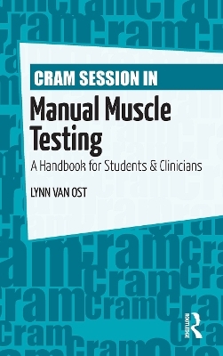 Cram Session in Manual Muscle Testing - Lynn Van Ost