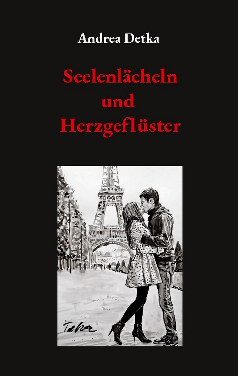 Seelenlächeln und Herzgeflüster - Andrea Detka