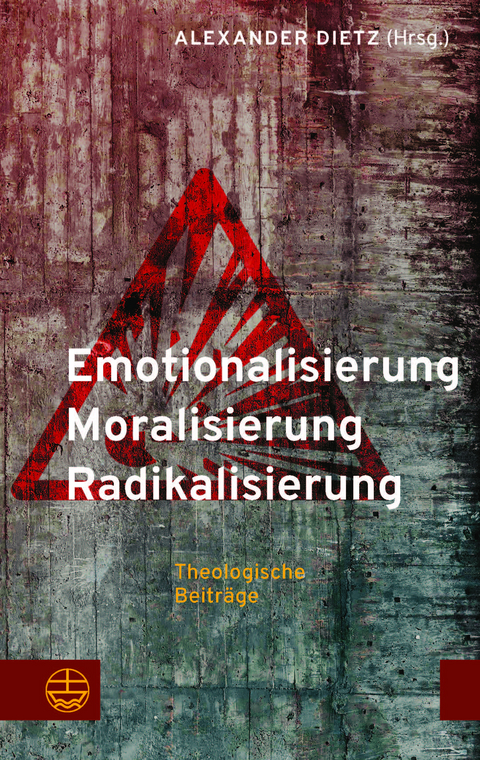 Emotionalisierung – Moralisierung – Radikalisierung - 