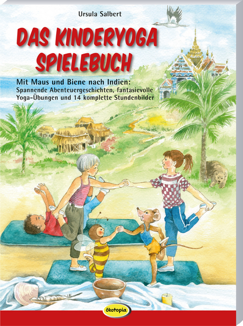 Das Kinderyoga-Spielebuch - Ursula Salbert