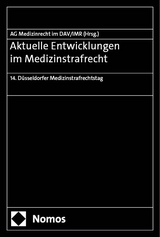 Aktuelle Entwicklungen im Medizinstrafrecht - 