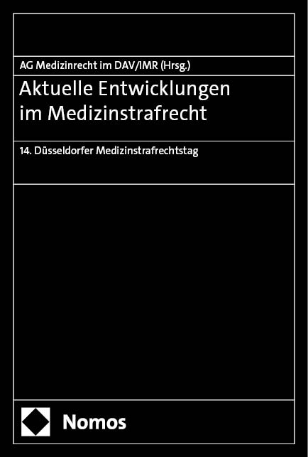 Aktuelle Entwicklungen im Medizinstrafrecht - 