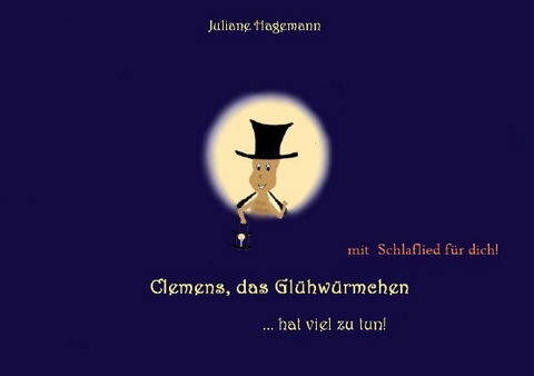 Clemens, das Glühwürmchen - Juliane Hagemann