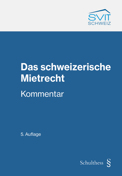 Das schweizerische Mietrecht - 