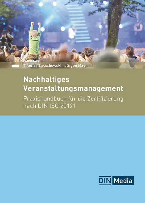 Nachhaltiges Veranstaltungsmanagement - Jürgen May, Thomas Sakschewski