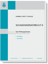 Schadenersatzrecht II - Hemmer, Karl-Edmund; Wüst, Achim; Tyroller, Michael