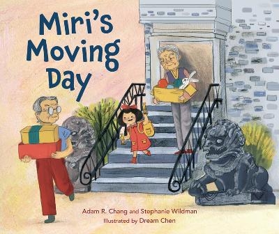 Miri's Moving Day - Adam R. Chang, Stephanie Wildman