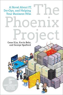 The Phoenix Project - Gene Kim, Kevin Behr, George Spafford