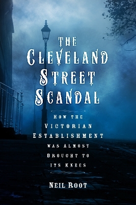 The Cleveland Street Scandal - Neil Root