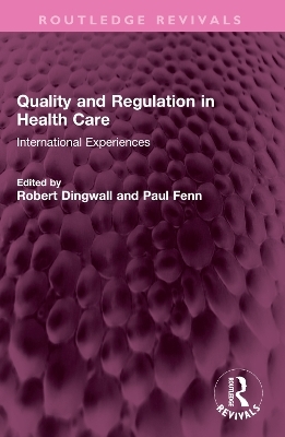 Quality and Regulation in Health Care - 