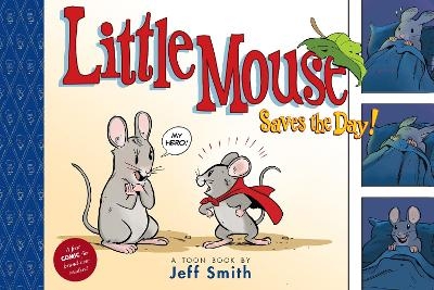 Little Mouse Saves The Day - Jeff Smith