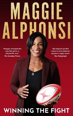 Maggie Alphonsi: Winning the Fight - Maggie Alphonsi, Gavin Mairs