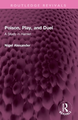 Poison, Play, and Duel - Nigel Alexander