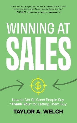 Winning at Sales - Taylor A. Welch