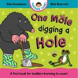 One Mole Digging A Hole - Donaldson, Julia