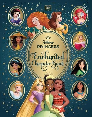 Disney Princess Enchanted Character Guide -  Dk