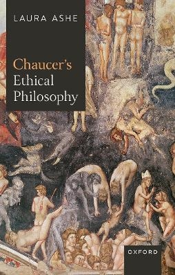 Chaucer’s Ethical Philosophy - Laura Ashe