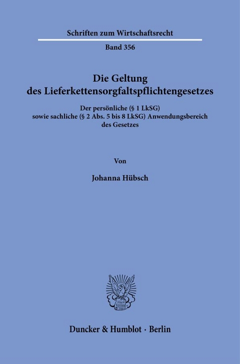 Die Geltung des Lieferkettensorgfaltspflichtengesetzes - Johanna Hübsch