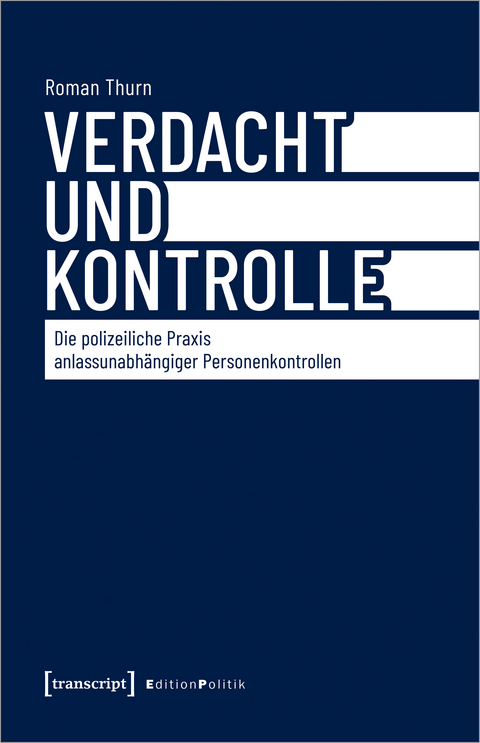 Verdacht und Kontrolle - Roman Thurn