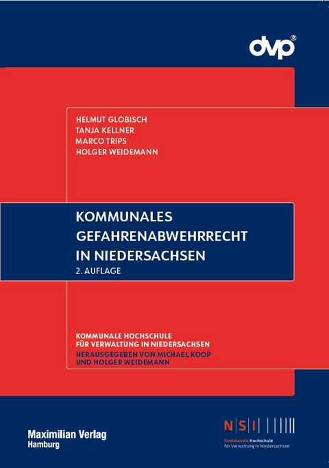 Kommunales Gefahrenabwehrrecht in Niedersachsen - Helmut Globisch, Tanja Kellner, Marco Trips, Holger Weidemann