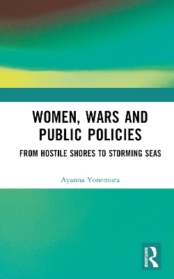 Women, Wars and Public Policies - Ayanna Yonemura