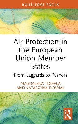 Air Protection in the European Union Member States - Magdalena Tomala, Katarzyna Dośpiał-Borysiak