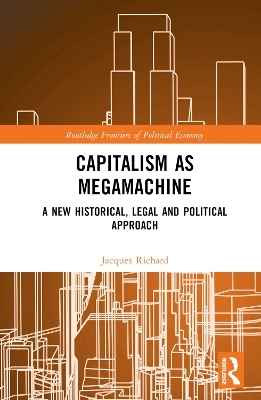 Capitalism as Megamachine - Jacques Richard