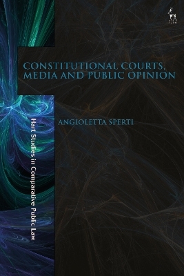 Constitutional Courts, Media and Public Opinion - Angioletta Sperti