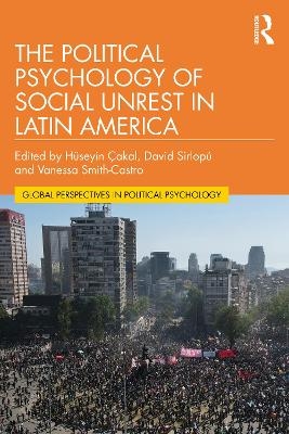 The Political Psychology of Social Unrest in Latin America - 