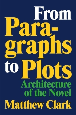 From Paragraphs to Plots - Matthew Clark